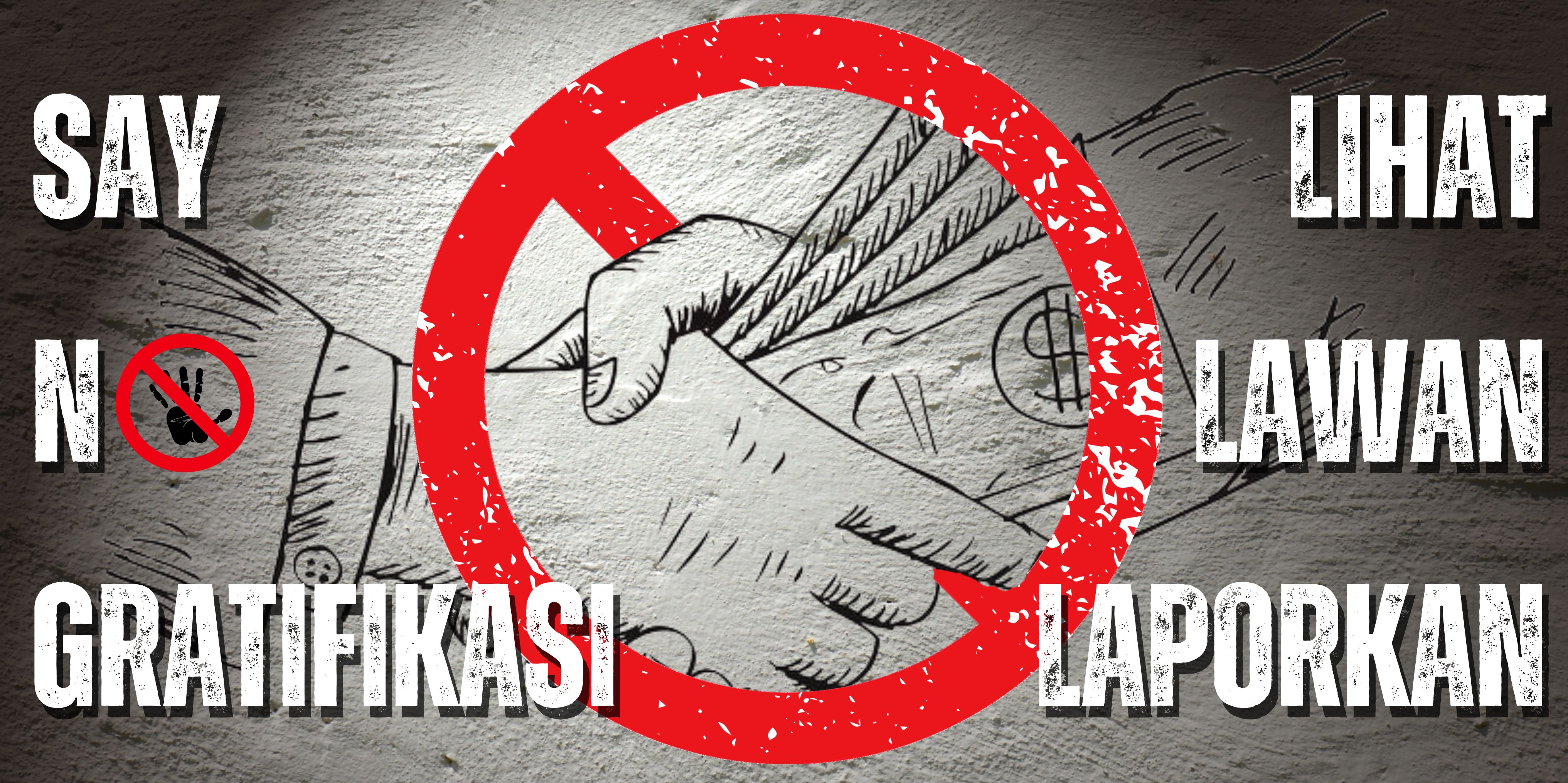 SAY NO GRATIFIKASI